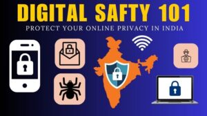 Online privacy and digital safety in India